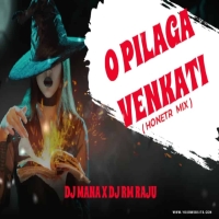 O PILAGA VENKATI (HONETR MIX) DJ MANA X DJ RM RAJU.mp3