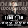 LUDU BUDU SAG (TAPORI EDM MIX) DJ ROCKY X DJ SONU