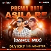 PREMA RUTU ASILA RE (DANCE MIX) DJ MONSTER X DJ VICKY