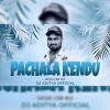 Pachala Kendu (Edm Tapori Mix) Dj Aditya Official