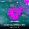 Desi Pila (Edm X Cg Tapori) Dj Liku X Dj Kittu X Dj Situ