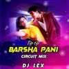 TIPI TIPI BARSHA PANI (CIRCUIT MIX) DJ LEX