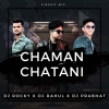 CHAMAN CHATANI (CIRCUIT MIX) DJ ROCKY X DJ RAHUL X DJ PRABHAT