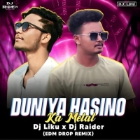 DUNIYA HASINO KA MELA (EDM DROP MIX) DJ RAIDER X DJ LIKU.mp3