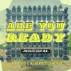 Are You Ready (Private Edm Mix) Dj Tejas X Dj JB Professional