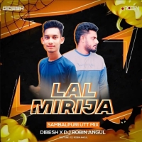 Lal Mirija Returns (Sambalpuri Utt Mix) Dibesh X Dj Robin Angul.mp3