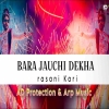 Bara Jauchi Dekha Rosani Kari Dj Deepak And Armaan Remix