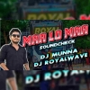 Maa Lo Maa Sourav Bharadwaj (Sound Check) Dj Royal Wave X Dj Munna