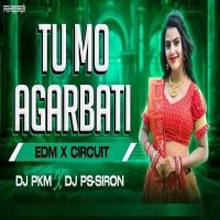 Tu Mo Agarbati (Edm X Circuit) Dj Pkm X Dj Ps Siron.mp3