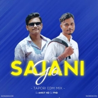 SAJANI GO (SAMBALPURI TAPORI EDM MIX) DJ ANKIT ND DJ PHD.mp3