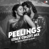 Peelings (Circuit Mix) Dj Lucifer X Dj Pkm X Dj Devraj