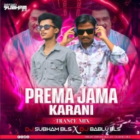 PREMA JAMA KARANI (TRANCE MIX) DJ SUBHAM BLS X DJ BABLU BLS.mp3