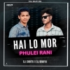 HAI LO MORA PHULEI RANI (FULL MASTI MIX) DJ CHINTU X DJ BINAYA