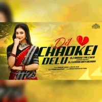 Dil Chadkei Delu (Sambalpuri Mix) Dj Biddu Bhai x Dj Kiran Nayagarh.mp3