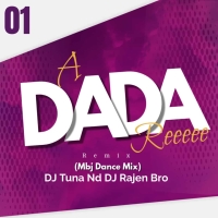 A Dada Re (Mbj Dance Mix) Dj Tuna Nd Dj Rajen Bro.mp3