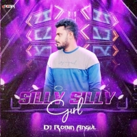 O Silly Silly Girl (Odia Ut Rhythm Mix) Dj Robin Angul.mp3