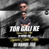 TOR GALI KE (TAPORI EDM MIX) DJ RAHUL JSG