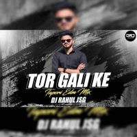 TOR GALI KE (TAPORI EDM MIX) DJ RAHUL JSG.mp3