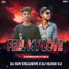 FEEL MY LOVE (OLD SAMBALPURI RYTHM) DJ VLOGS V2 X DJ SOV