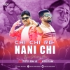 Chi Chi Re Nani Chi (Tapori Vibration Mix) Dj Titu Gm Nd Dj Goutam