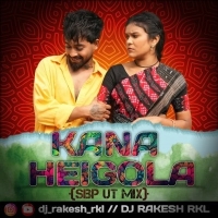 KANA HEIGALA (SBP UT MIX) DJ RAKESH RKL.mp3