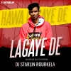 HAWA LAGAYE DE (NAGPURI DUTCH MIX) DJ STARLIN ROURKELA