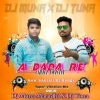 Ojha Dada Re (Tapori Vibration Mix) Dj Tuna X Dj Muna