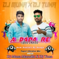 Ojha Dada Re (Tapori Vibration Mix) Dj Tuna X Dj Muna.mp3