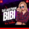 A Tui Laal Panar Bibi (Tapori Vibration Mix) Dj Tuna Exclusive