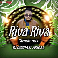 Riva Riva (Circuit Mix) Dj Deepak Arisal.mp3