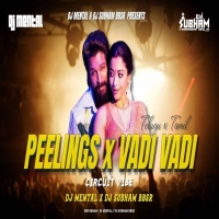 Peelings x Vadi Vadi (Circuit x Vibe) Dj Mental x DJ Subham Bbsr.mp3