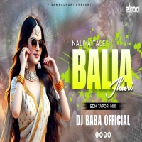 NALIA TARE BALIA JHURI (EDM TAPORI MIX) DJ BABA OFFICIAL.mp3