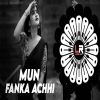 MU FANKA ACHHI (EDM CIRCUIT MIX) DJ LUCIFER X DJ PKM