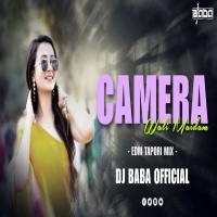 CAMERA WALI MAIDAM (EDM TAPORI MIX) DJ BABA OFFICIAL.mp3