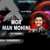 MOR MAN MOHINI SAMBALPURI SONG (TAPORI EDM MIX) DJ HARRY