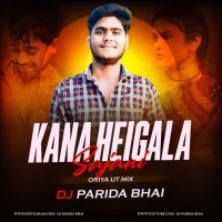 Kana Heigala Sajani (Oriya Ut Mix) Dj Parida Bhai.mp3