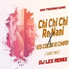 CHI CHI RE NANI (TROLL MIX) DJ LEX