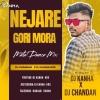 NEJARE GORI MORA (MATAL DANCE MIX) DJ CHANDAN ND DJ KANHA KRX