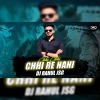 CHHI CHHI RE NANI (HYPER TAPORI EDM MIX) DJ RAHUL JSG