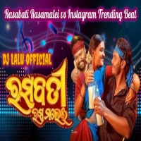 Rasabati Rasamalei Vs Instagram Trending Beat Dj Lalu Official.mp3