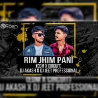 Rim Jhim Pani (Edm x Circuit) Dj Akash X Dj Jeet Professional.mp3