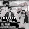 CHI CHI CHI RE NANI (EDM TRANCE MIX) DJ AKASH REMIX JS PUR