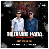 TO DUARE HABA CHANGU MADA (ODIA DANCE MIX) DJ ANKIT X DJ VICKY.mp3