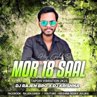 Mor 18 Saal Hoy Gelak Re (Tapori Vibration Mix) Dj Rajen Bro x Dj Krishna.mp3