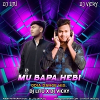 MU BAPA HEBI (ODIA DANCE MIX) DJ LITU X DJ VICKY.mp3