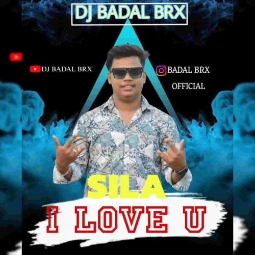 Sila I Love You Oriya Remix Dj Badal Brx Mp3 Song Download Shareclub In