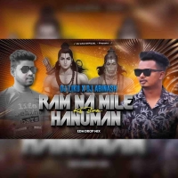 Ram Na Mile Hanuman Ke Bina (Edm Drop MIx) Dj Liku X Dj Abinash.mp3