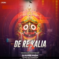 De Re Kalia De (Odia Bhajan Ut Rhythm Mix) Dj Robin Angul.mp3