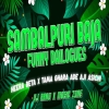 SAMBALPURI BAJA X FUNNY DAILOGUES DJ RANU