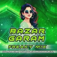 BAZAR GARAM (FREAKY MIX) DJ MONSTER X DJ OJHA PROFESSIONAL.mp3